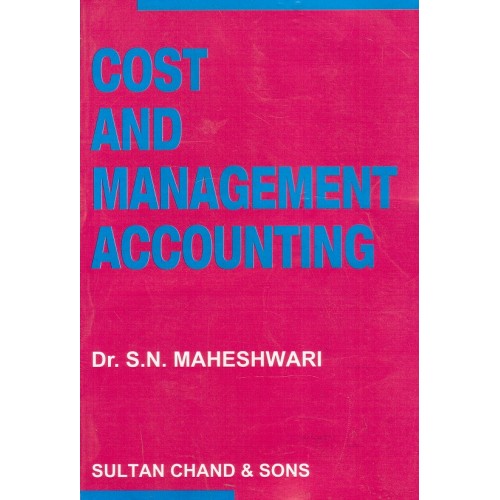 Sultan Chand's Cost & Management Accounting for CS Executive Programme by Dr. S. N. Maheshwari